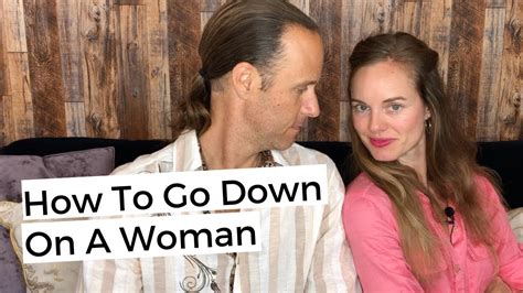 how to go down on a woman|The Right Way to Go Down On Her